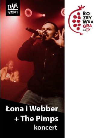 ŁONA I WEBBER + THE PIMPS - KONCERT
