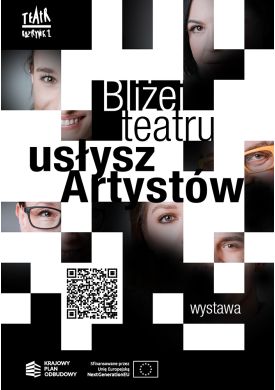 Plakat - Bliżej teatru – usłysz Artystów 