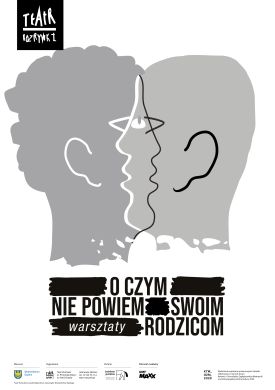 Plakat - O czym nie powiem swoim rodzicom - warsztaty