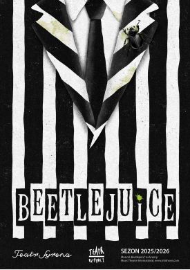 Plakat - Musical „Beetlejuice” - koprodukcja Teatru Syrena i Teatru Rozrywki