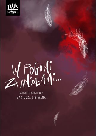 BARTOSZ LISTWAN - W POGONI ZA ANIOŁAMI...