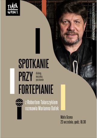 SPOTKANIE PRZY FORTEPIANIE - ROBERT TALARCZYK