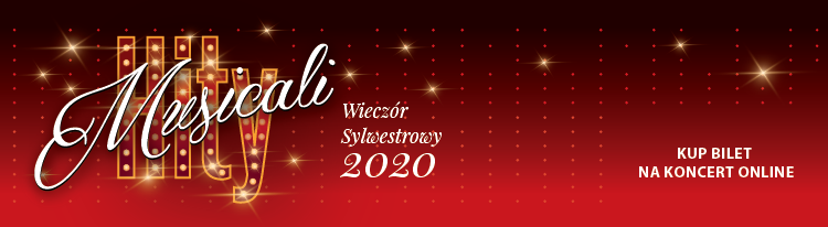HITY MUSICALI! WIECZÓR SYLWESTROWY - ONLINE Baner reklamowy - HITY MUSICALI! WIECZÓR SYLWESTROWY - ONLINE