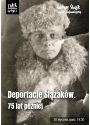 Plakat - Deportacje Ślązaków. 75 lat później - z cyklu Górny Śląsk Świat Najmniejszy