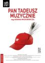 Plakat - PAN TADEUSZ MUZYCZNIE