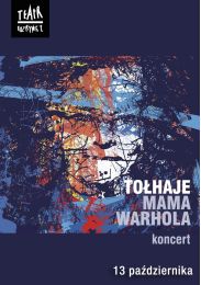 Obraz do Koncert - TOŁHAJE - "Mama Warhola" 